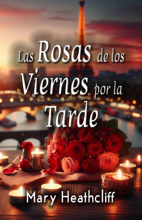 Produktbild: Las Rosas de los Viernes por la Tarde (Amor y Mentiras, #2)
