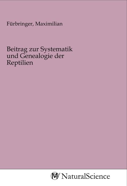 Produktbild: Beitrag zur Systematik und Genealogie der Reptilien