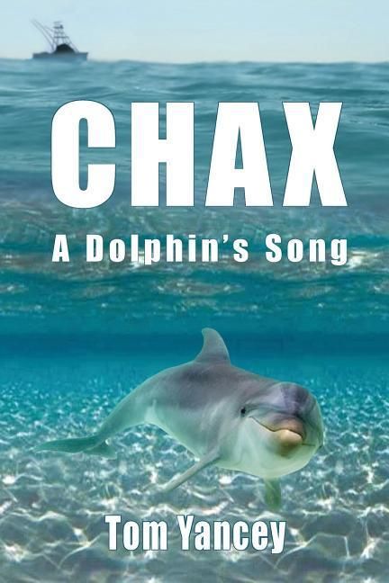 Produktbild: Chax: A Dolphin's Song