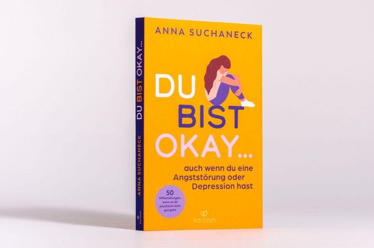 Produktbild: Du bist okay, auch wenn du eine Angstst&ouml;rung oder Depression hast