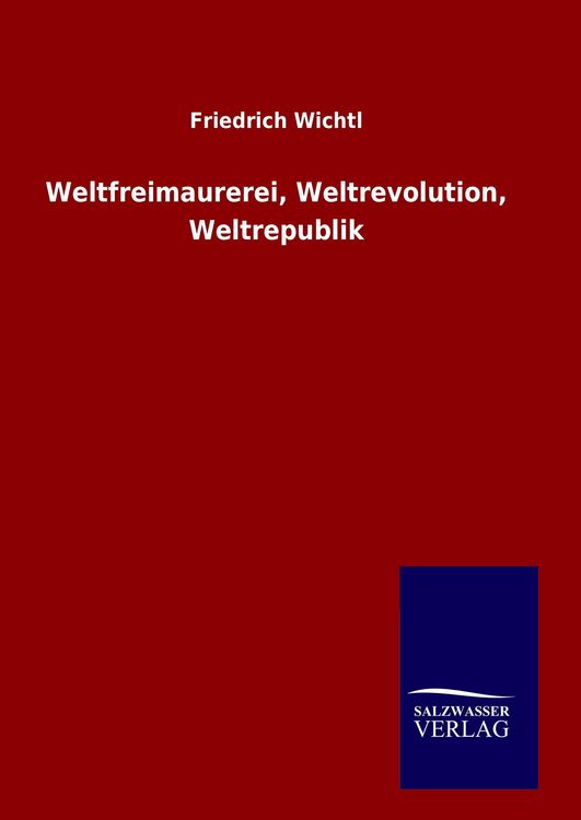 Produktbild: Weltfreimaurerei, Weltrevolution, Weltrepublik
