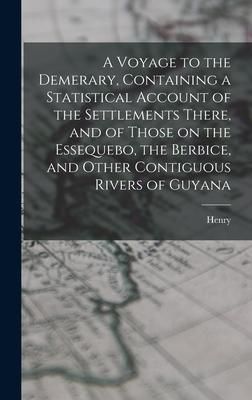 Produktbild: A Voyage to the Demerary, Containing a Statistical Account of the Settlements There, and of Those on the Essequebo, the Berbice, and Other Contiguous
