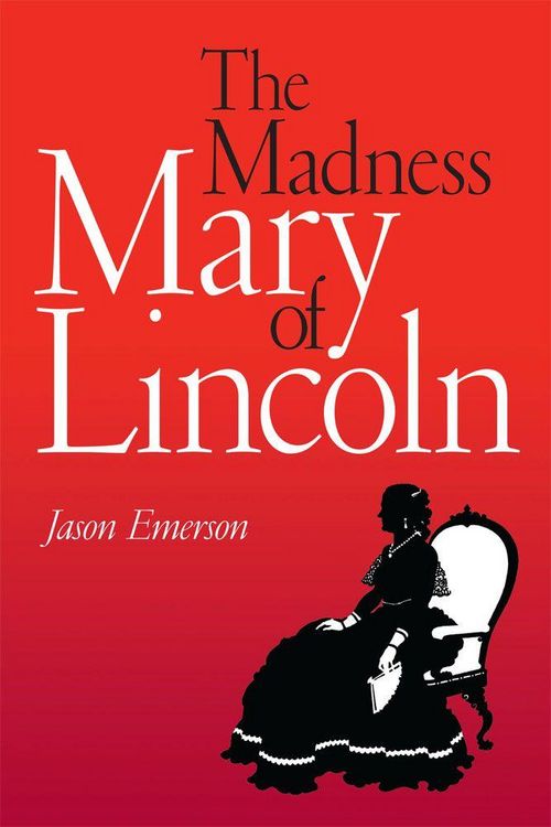 Produktbild: The Madness of Mary Lincoln