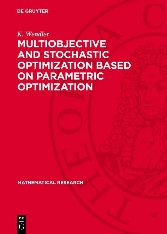 Produktbild: Multiobjective and Stochastic Optimization Based on Parametric Optimization