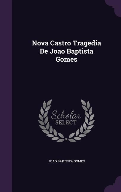 Produktbild: Nova Castro Tragedia De Joao Baptista Gomes