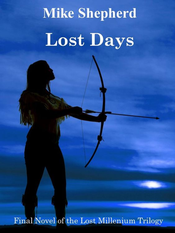Produktbild: Lost Days: Final Novel of the Lost Millenium Trilogy
