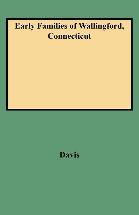 Produktbild: Early Families of Wallingford, Connecticut