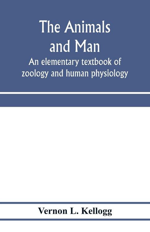 Produktbild: The animals and man; an elementary textbook of zoology and human physiology