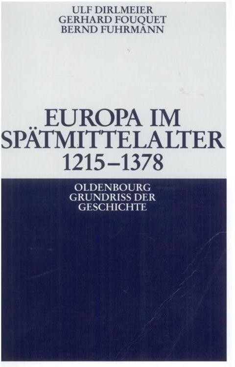 Bild vom Artikel Europa im Spätmittelalter 1215-1378 vom Autor Ulf Dirlmeier