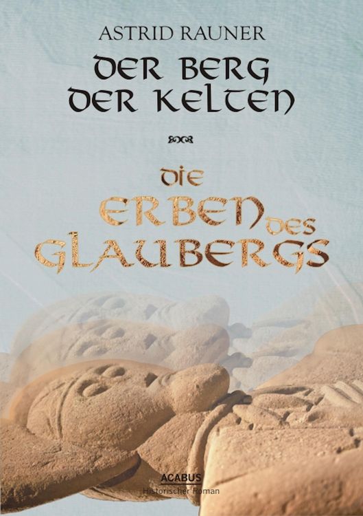 Produktbild: Der Berg der Kelten. Die Erben des Glaubergs