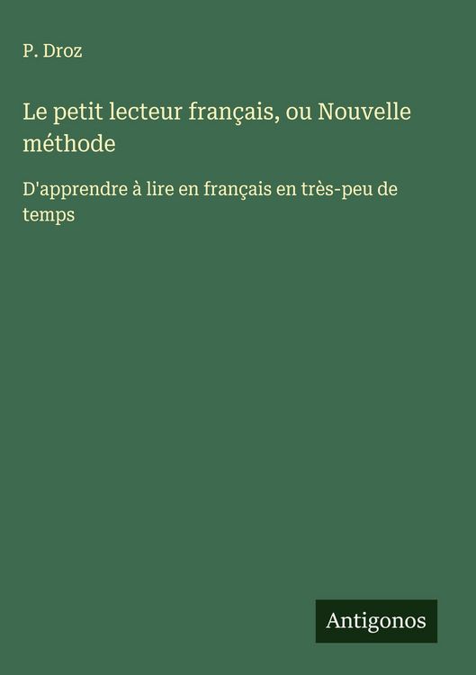 Produktbild: Le petit lecteur fran&ccedil;ais, ou Nouvelle m&eacute;thode