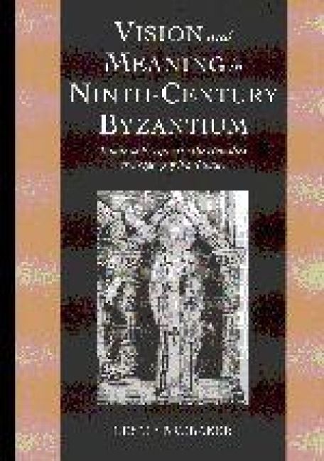 Produktbild: Vision and Meaning in Ninth-Century Byzantium