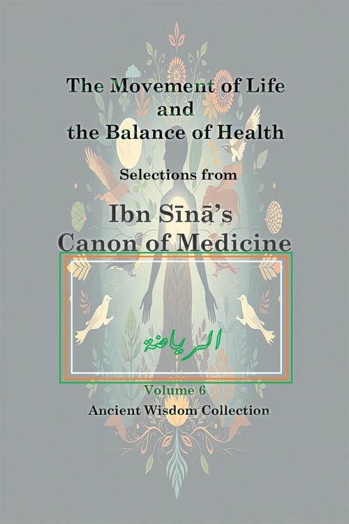 Produktbild: Canon of Medicine: The Movement of Life and the Balance of Health
