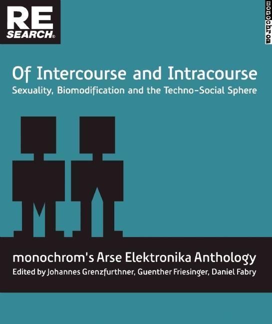 Produktbild: Of Intercourse and Intracourse: Sexuality, Biomodification and the Techno-Social Sphere