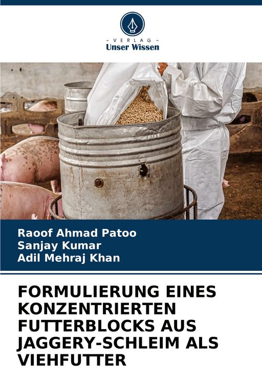 Produktbild: Formulierung Eines Konzentrierten Futterblocks Aus Jaggery-Schleim als Viehfutter