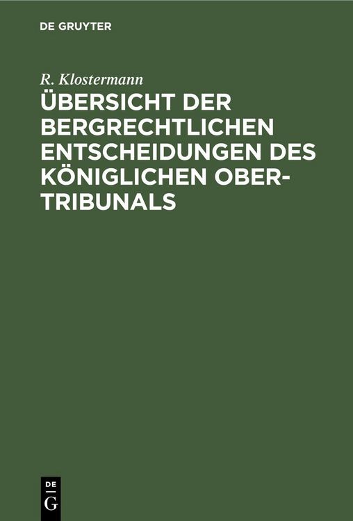 Produktbild: &Uuml;bersicht der bergrechtlichen Entscheidungen des K&ouml;niglichen Ober-Tribunals