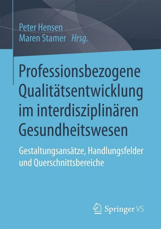 Produktbild: Professionsbezogene Qualit&auml;tsentwicklung im interdisziplin&auml;ren Gesundheitswesen