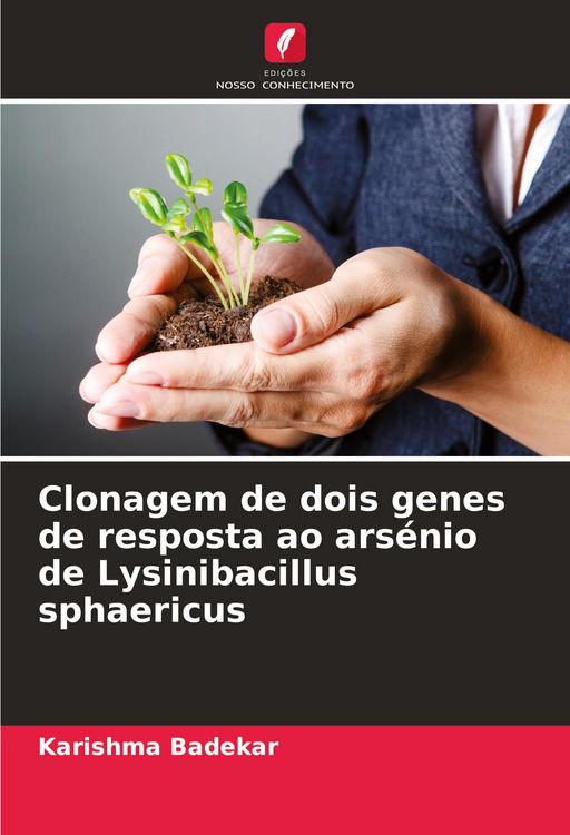 Produktbild: Clonagem de dois genes de resposta ao ars&eacute;nio de Lysinibacillus sphaericus