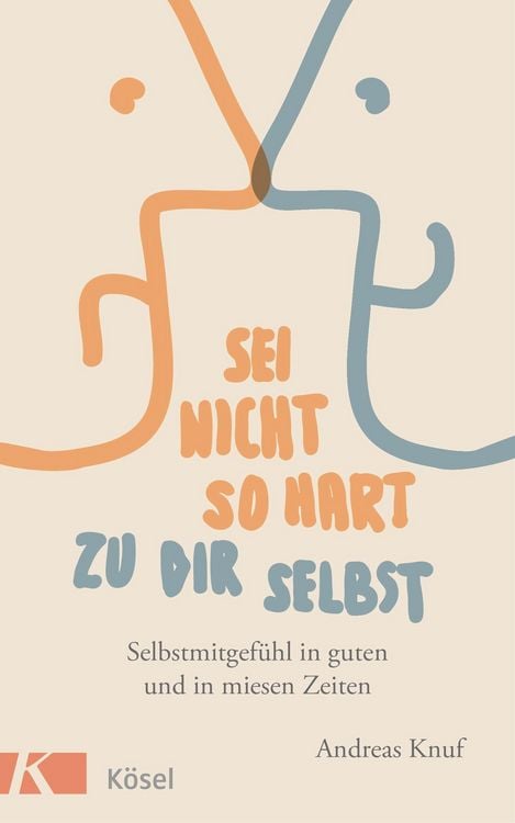 Produktbild: Sei nicht so hart zu dir selbst