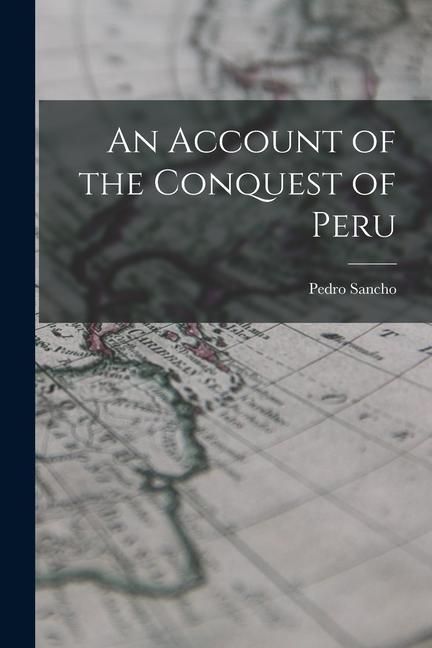 Produktbild: An Account of the Conquest of Peru
