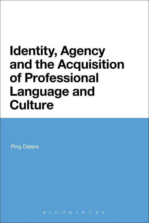 Produktbild: Identity, Agency and the Acquisition of Professional Language and Culture