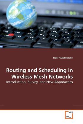 Produktbild: Abdelkader, T: Routing and Scheduling in Wireless Mesh Netwo