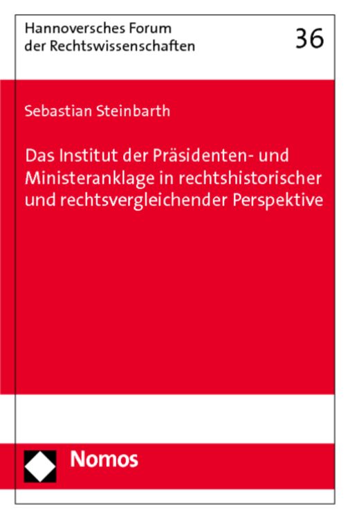 Produktbild: Das Institut der Pr&auml;sidenten- und Ministeranklage in rechtshistorischer und rechtsvergleichender Perspektive