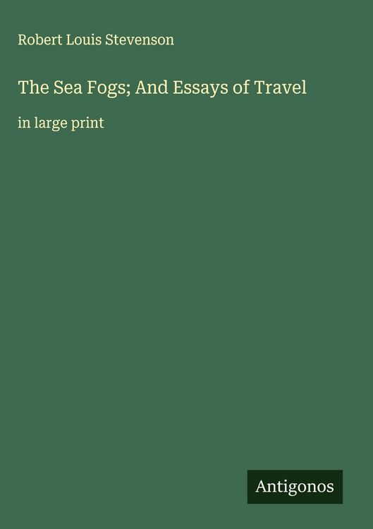 Produktbild: The Sea Fogs; And Essays of Travel