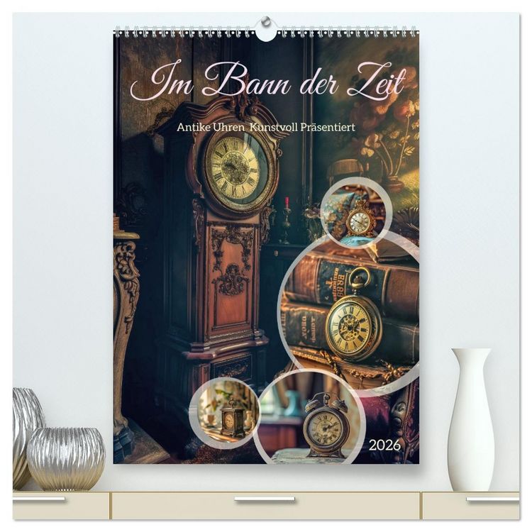 Produktbild: Im Bann der Zeit (hochwertiger Premium Wandkalender 2026 DIN A2 hoch), Kunstdruck in Hochglanz
