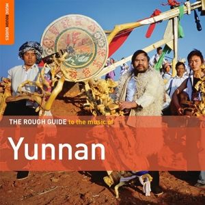 Produktbild: The Rough Guide To The Music Of Yunnan