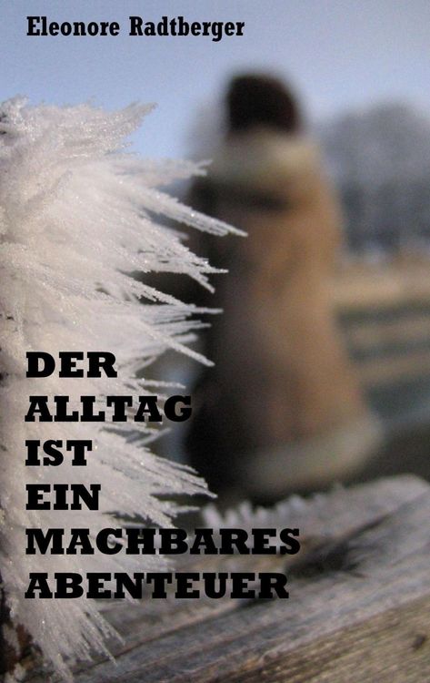 Produktbild: Der Alltag ist ein machbares Abenteuer