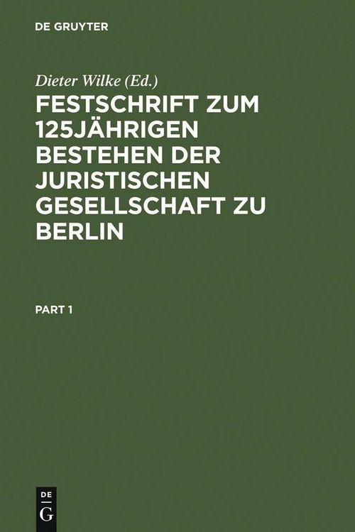 Produktbild: Festschrift zum 125j&auml;hrigen Bestehen der Juristischen Gesellschaft zu Berlin