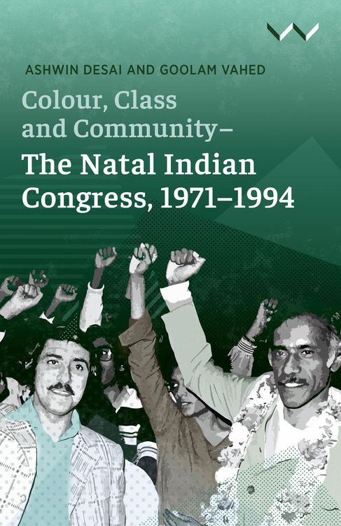 Produktbild: Colour, Class and Community - The Natal Indian Congress, 1971-1994