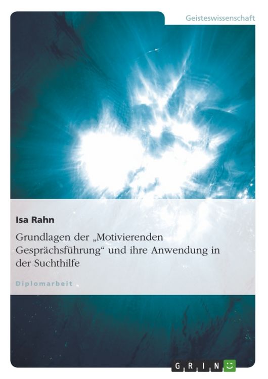 Produktbild: Grundlagen der "Motivierenden Gespr&auml;chsf&uuml;hrung" und ihre Anwendung in der Suchthilfe