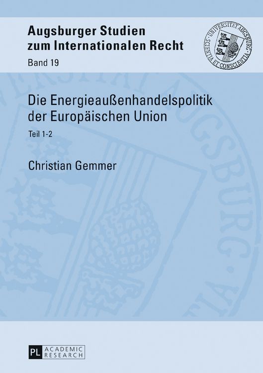 Produktbild: Die Energieau&szlig;enhandelspolitik der Europaeischen Union