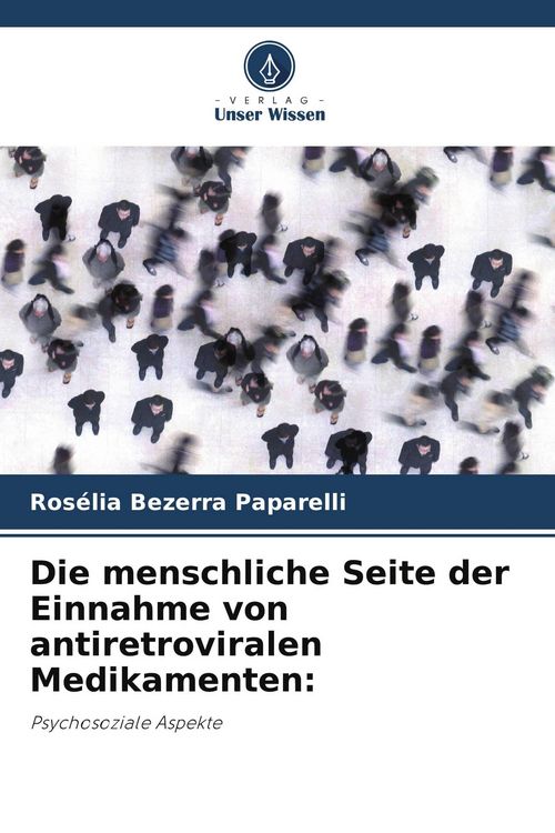Produktbild: Die menschliche Seite der Einnahme von antiretroviralen Medikamenten: