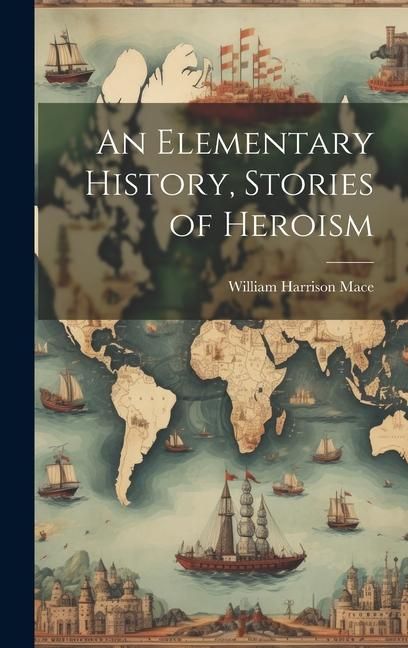 Produktbild: An Elementary History, Stories of Heroism