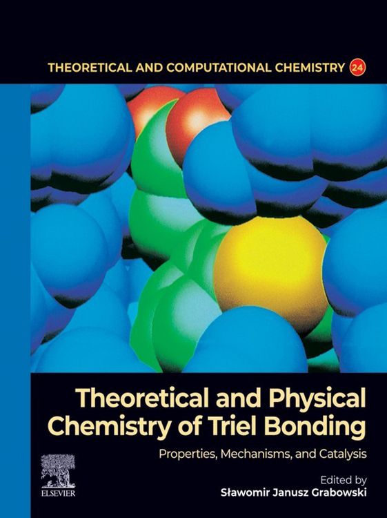 Produktbild: Theoretical and Physical Chemistry of Triel Bonding