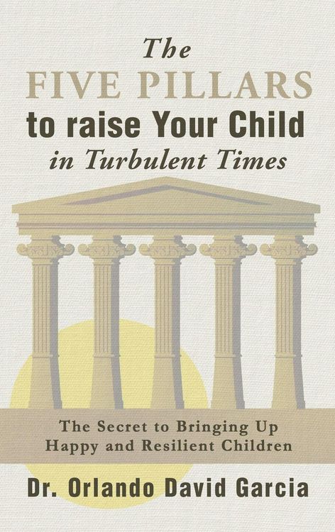 Produktbild: The Five Pillars To Raise Your Child in Turbulent Times