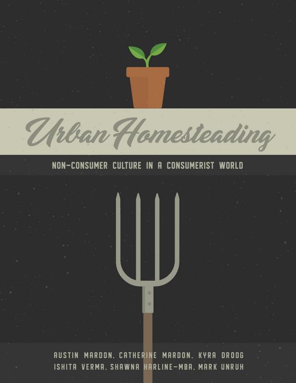 Produktbild: Urban Homesteading: Non-Consumer Culture in a Consumerist World