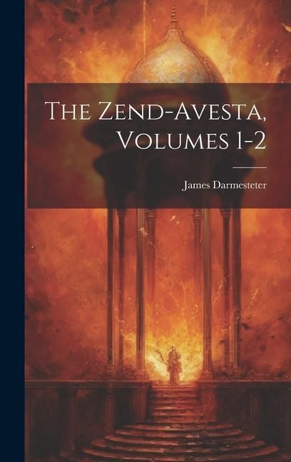Produktbild: The Zend-Avesta, Volumes 1-2