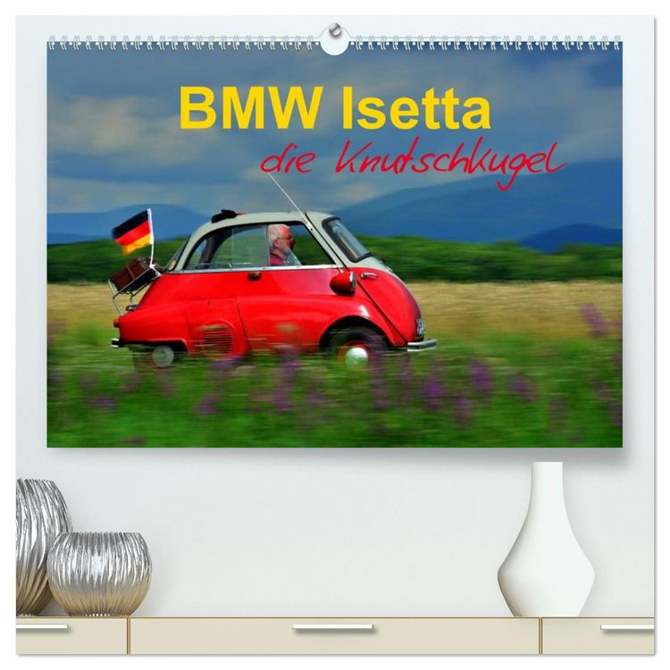 Produktbild: BMW Isetta - Die Knutschkugel (hochwertiger Premium Wandkalender 2026 DIN A2 quer), Kunstdruck in Hochglanz