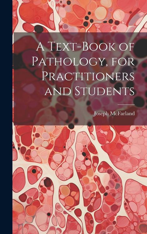 Produktbild: A Text-Book of Pathology, for Practitioners and Students