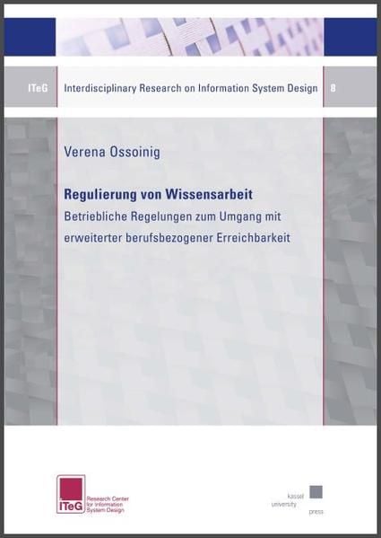 Produktbild: Regulierung von Wissensarbeit - Betriebliche Regelungen zum Umgang mit erweiterter berufsbezogener Erreichbarkeit