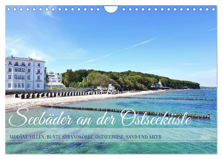 Produktbild: Seeb&auml;der an der Ostseek&uuml;ste - Mod&auml;ne Villen, bunte Strandk&ouml;rbe, Ostseebrise, Sand und Meer (Wandkalender 2026 DIN A4 quer), CALVENDO Monatskalender