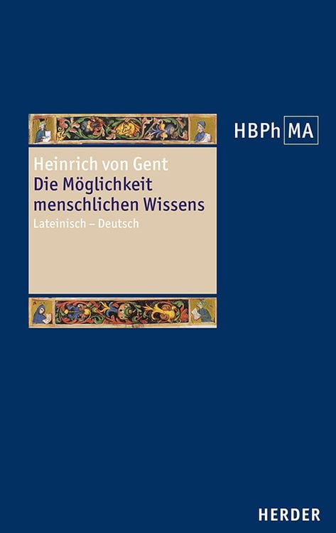 Bild vom Artikel Die Möglichkeit menschlichen Wissens. Artikel 1 der Summa Quaestionum Ordinarium vom Autor Heinrich Gent