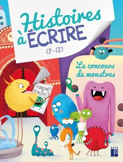 Produktbild: Histoires a Ecrire ; Cp-Ce1 ; le Concours de Monstres