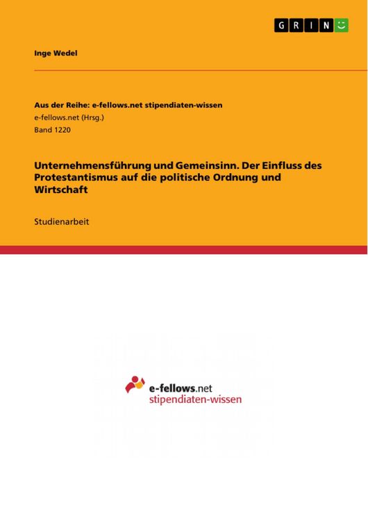 Produktbild: Unternehmensf&uuml;hrung und Gemeinsinn. Der Einfluss des Protestantismus auf die politische Ordnung und Wirtschaft