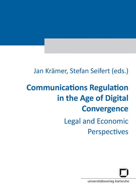 Produktbild: Communications regulation in the age of digital convergence : legal and economic perspectives