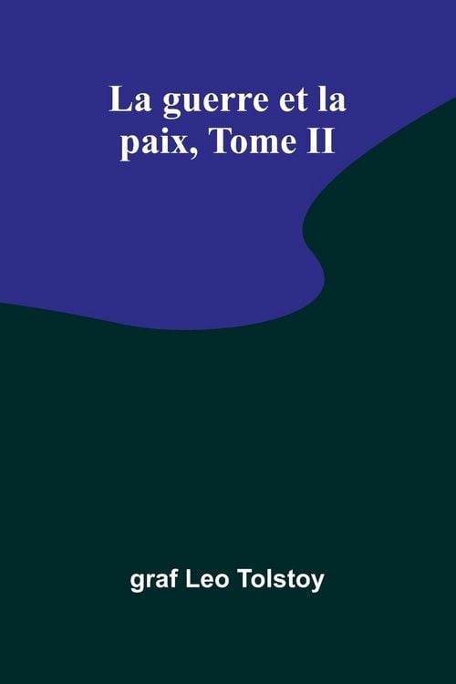 Produktbild: La guerre et la paix, Tome II
